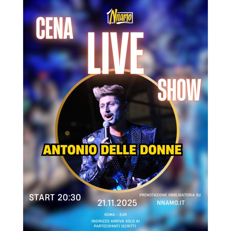 Tavolo Nnamo: Show con ANTONIO DELLE DONNE 